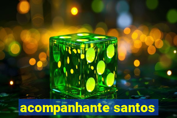 acompanhante santos